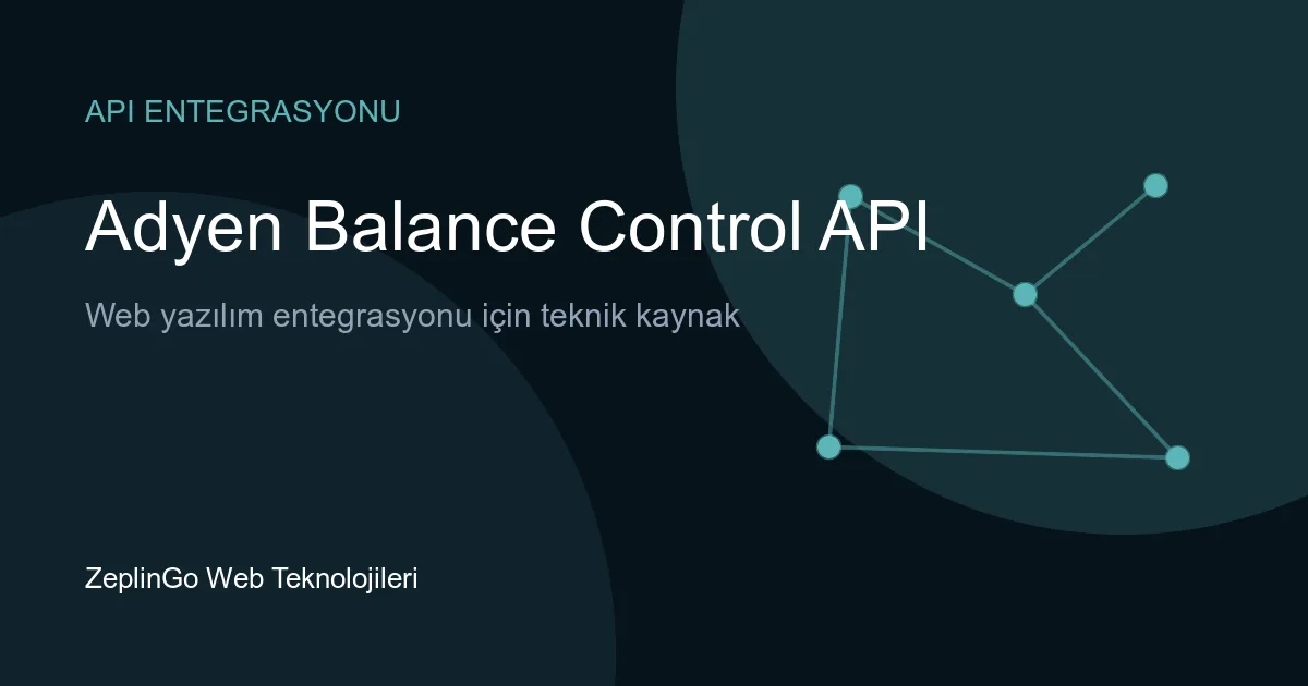 Adyen Balance Control API entegrasyonu ile fon transferi
