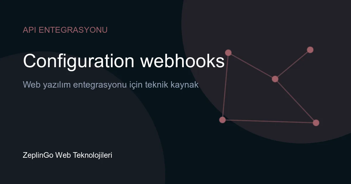 Adyen Konfigürasyon Webhook'ları API entegrasyonu