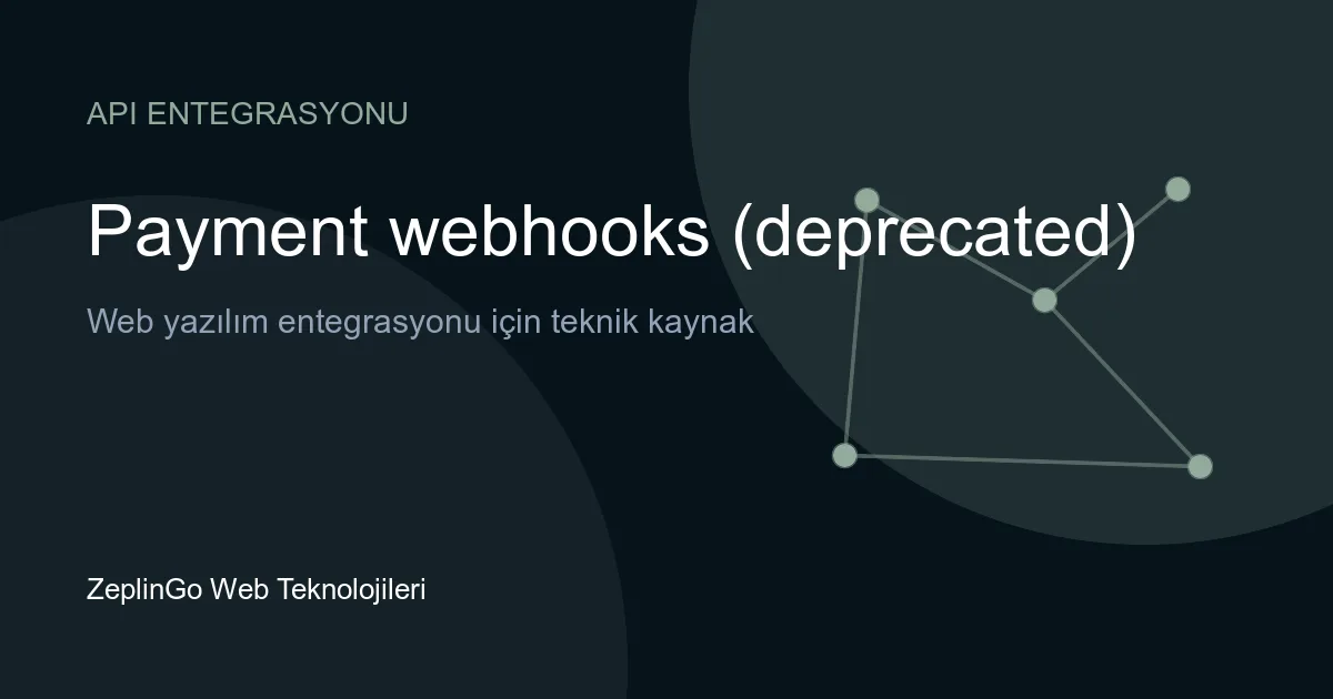 Adyen ödeme webhook'ları kullanımdan kaldırıldı