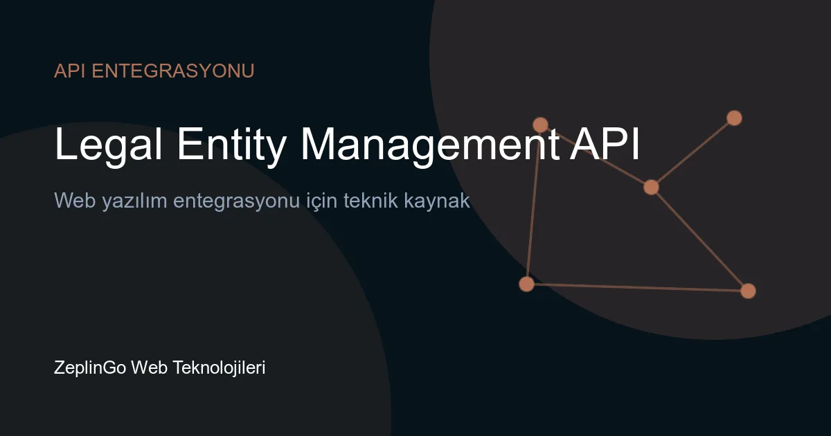 Adyen Legal Entity Management API entegrasyonu ve ZeplinGo web çözümleri