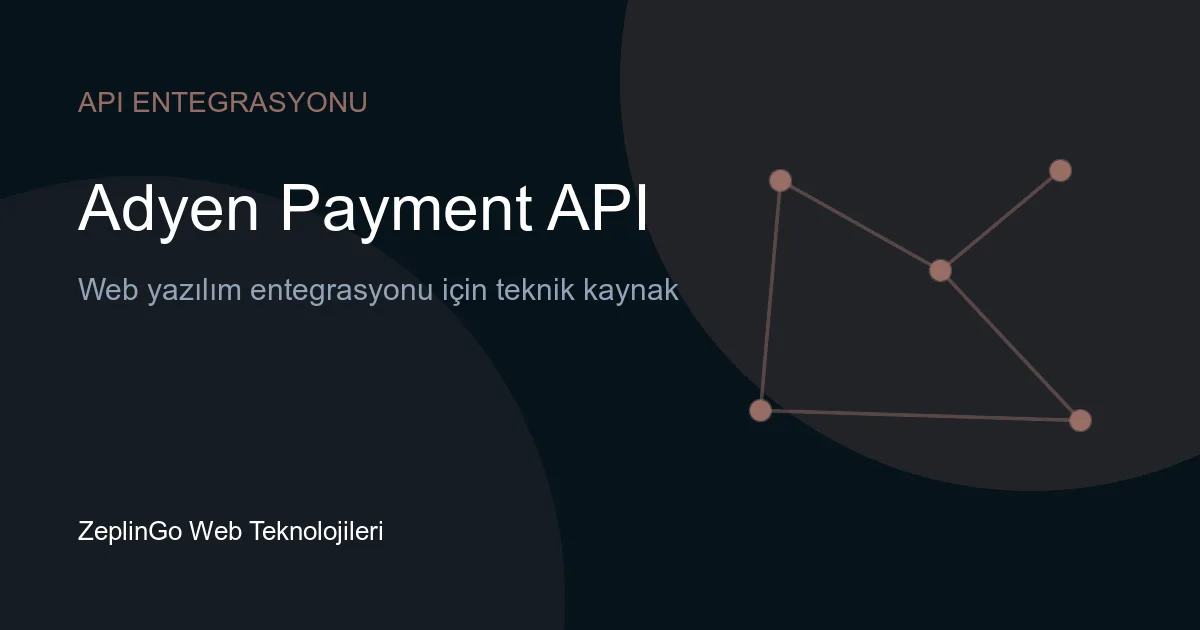 Adyen Payment API entegrasyonu ile ödeme akışı