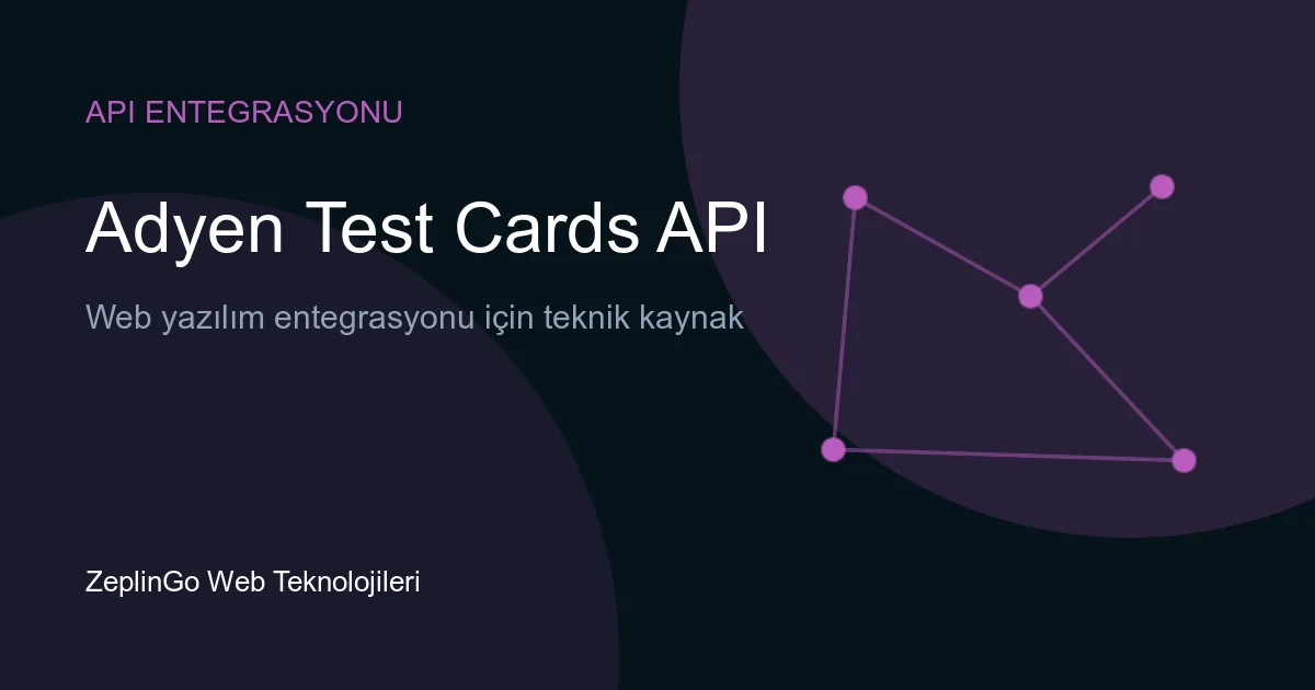 Adyen Test Cards API ile ödeme test kartı oluşturma