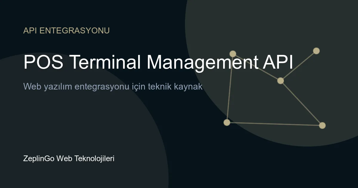 POS Terminal Management API ile ödeme terminali yönetimi
