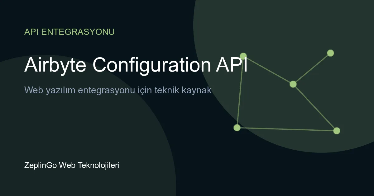 Airbyte Configuration API ile veri entegrasyonu