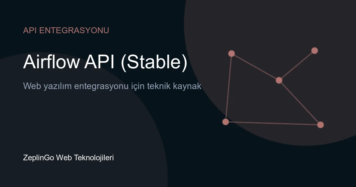 Apache Airflow API (Kararlı) REST API dokümantasyonu ve veri akışı diyagramı