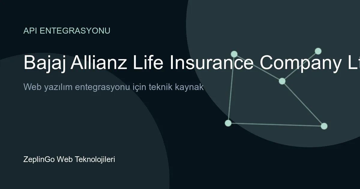 Bajaj Allianz Life Insurance API entegrasyonu ile dijital poliçe belgeleri