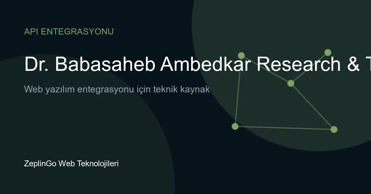 Dr. Babasaheb Ambedkar Araştırma ve Eğitim Enstitüsü API entegrasyonu