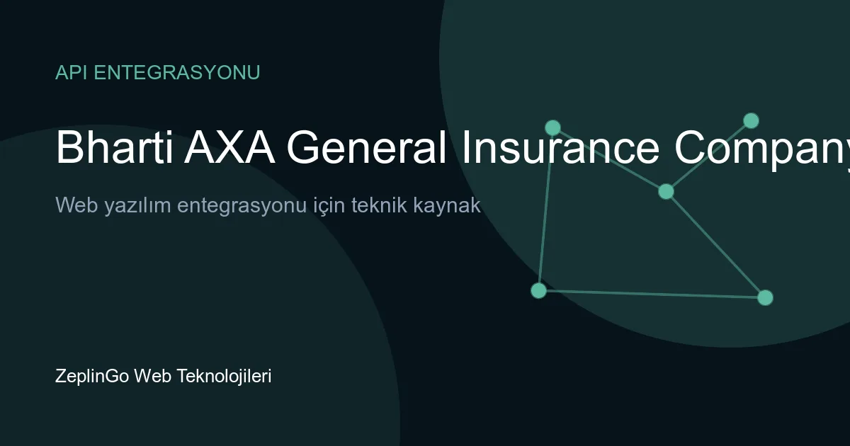 Bharti AXA Genel Sigorta API entegrasyonu görseli