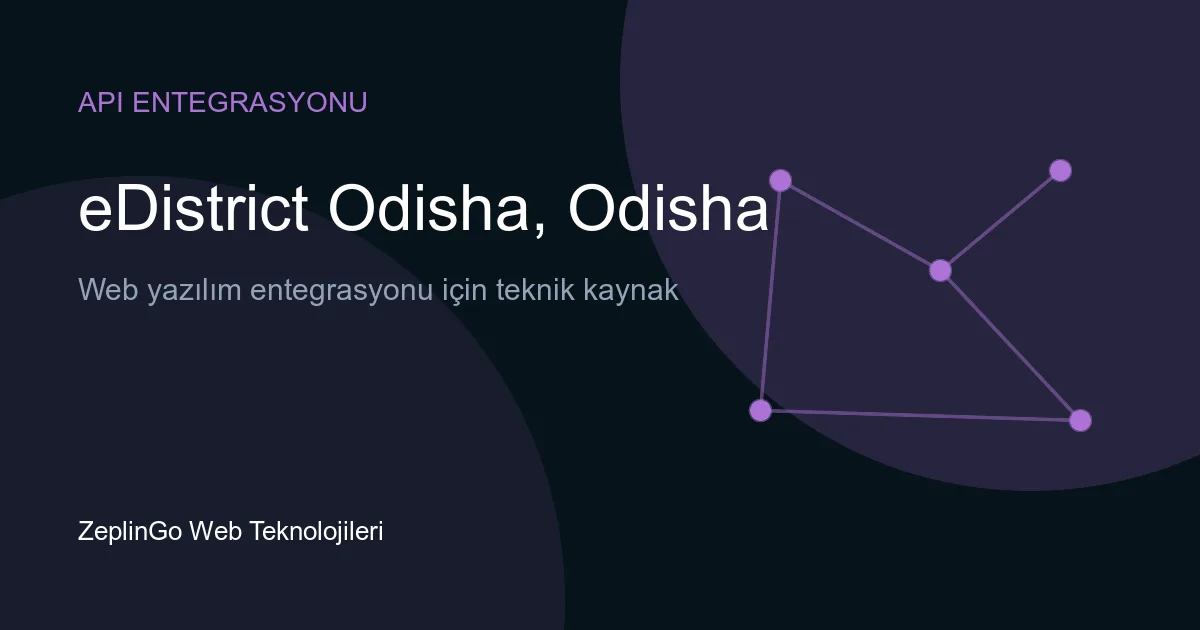 eDistrict Odisha API entegrasyonu ile dijital belge doğrulama