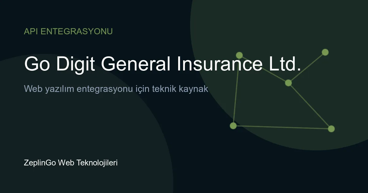 Go Digit API entegrasyonu ile dijital sigorta poliçesi erişimi