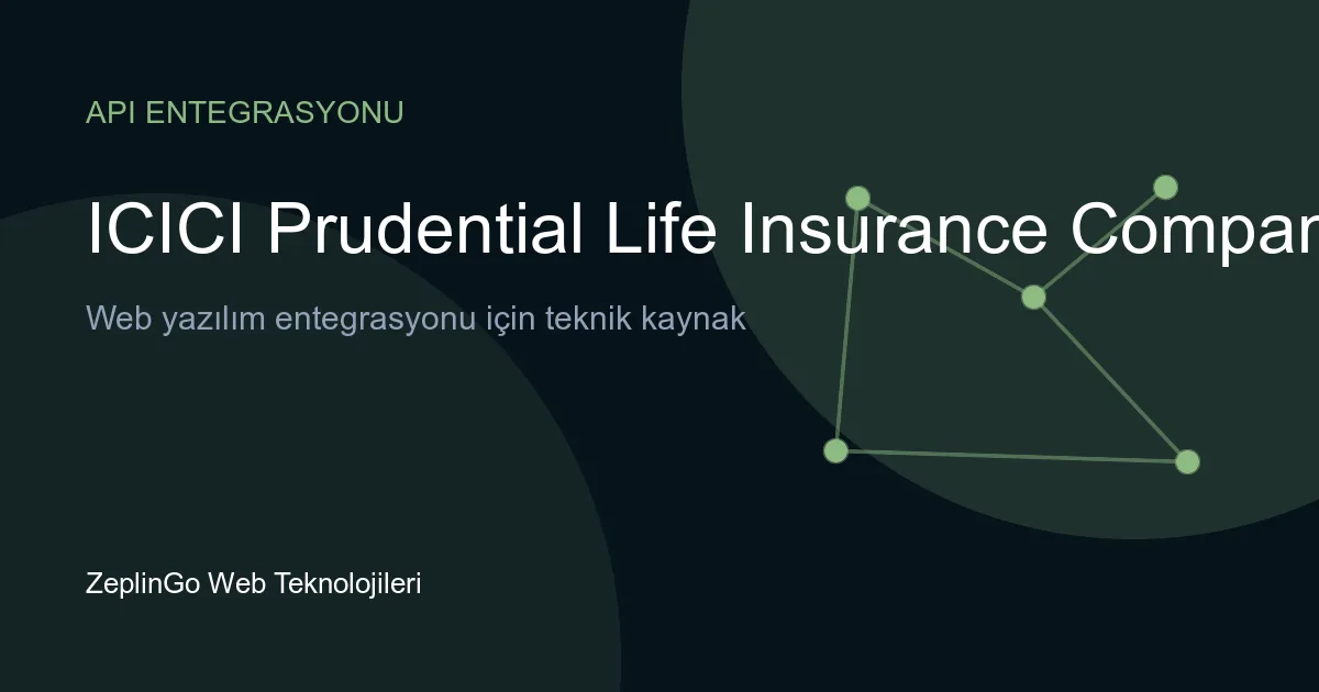 ICICI Prudential Life Insurance API entegrasyonu ve web geliştirme