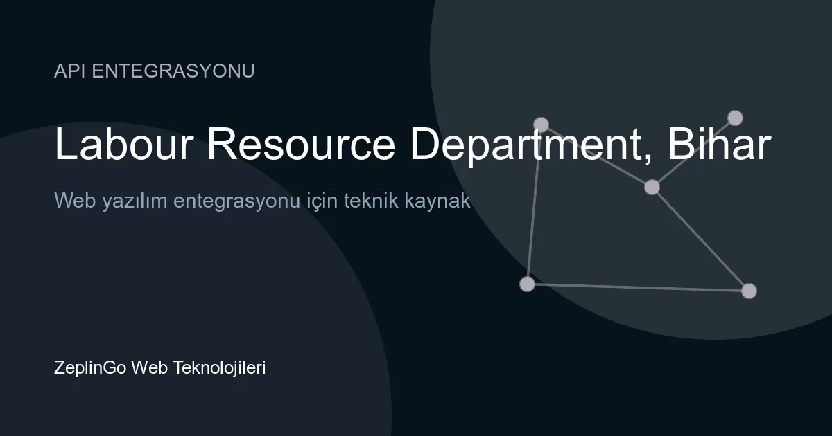 Bihar Labour Resource Department API entegrasyonu ile dijital belge doğrulama