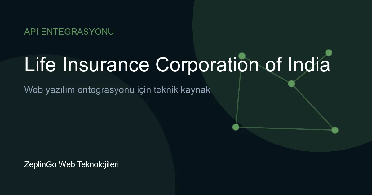 LIC India API entegrasyonu ile dijital poliçe teslimatı