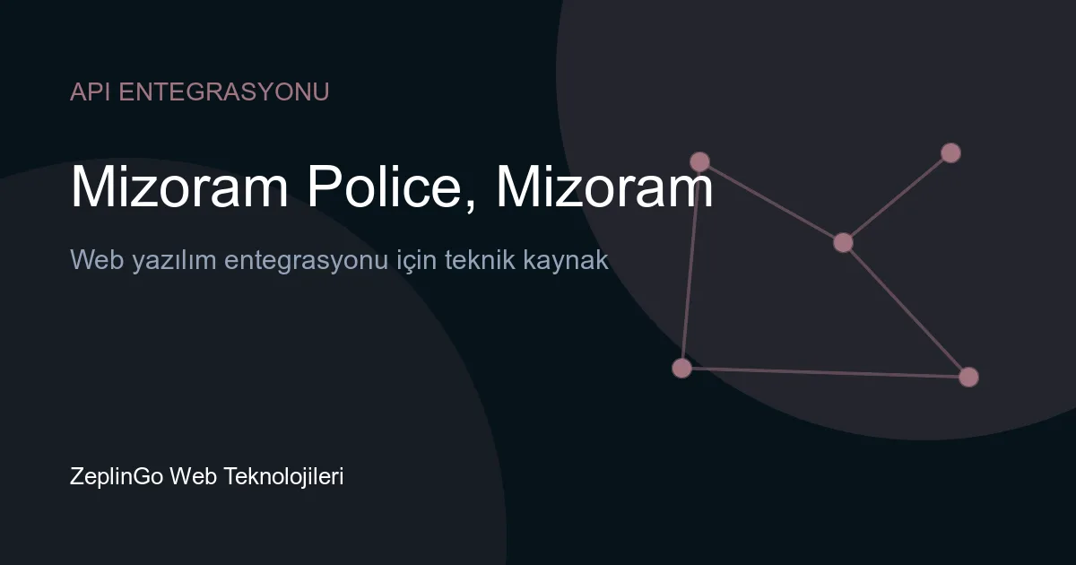 Mizoram Polisi kimlik kartı API entegrasyonu