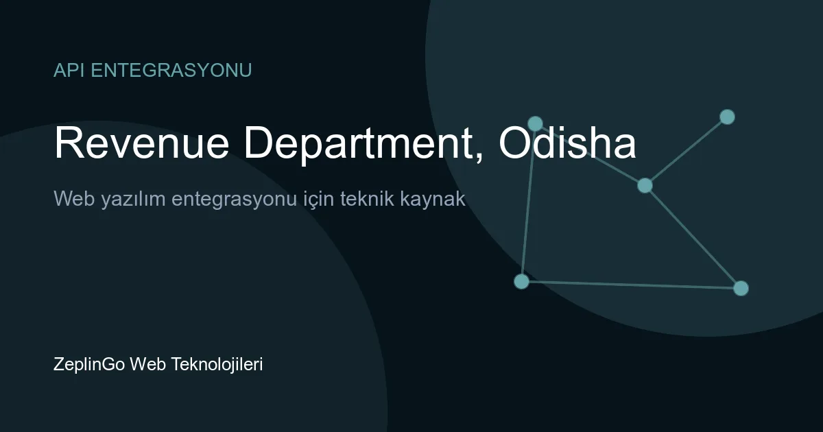 Odisha Gelir Departmanı API entegrasyonu