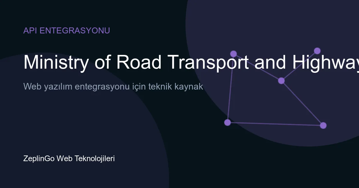 Ministry of Road Transport and Highways API entegrasyonu ile dijital doğrulama