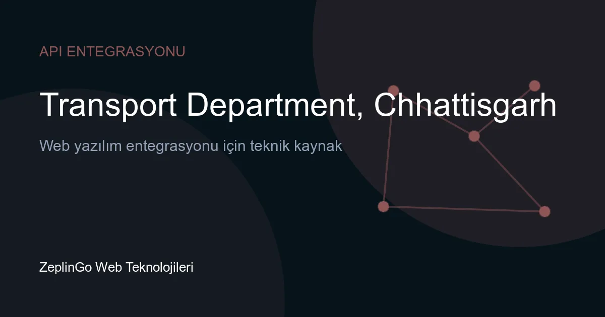 Chhattisgarh Ulaştırma Dairesi API entegrasyonu için temsili görsel
