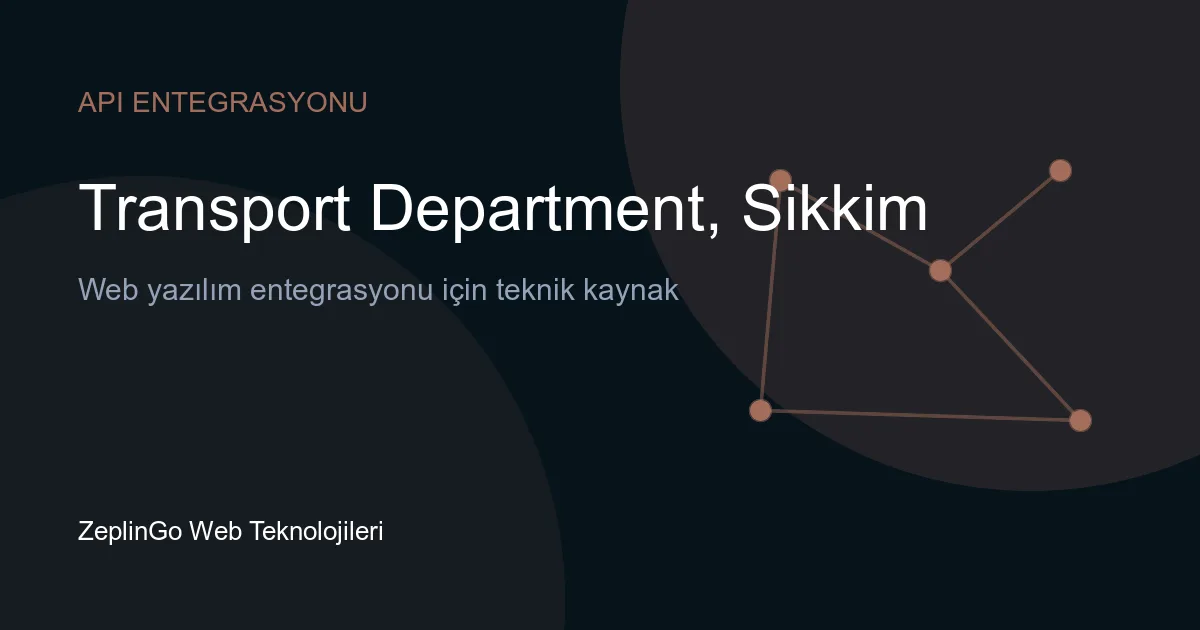 Sikkim Ulaştırma Dairesi API entegrasyonu ile dijital belge doğrulama