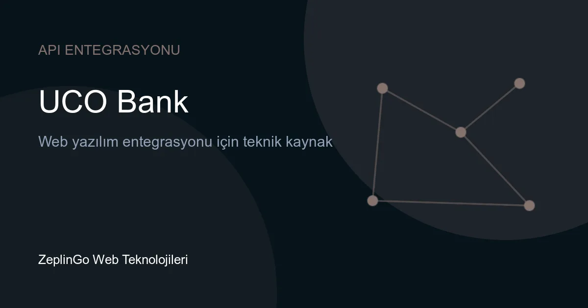 UCO Bank API entegrasyonu