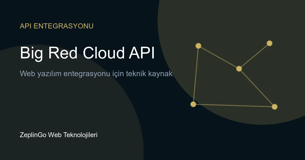 Big Red Cloud API entegrasyonu ve veri akışı