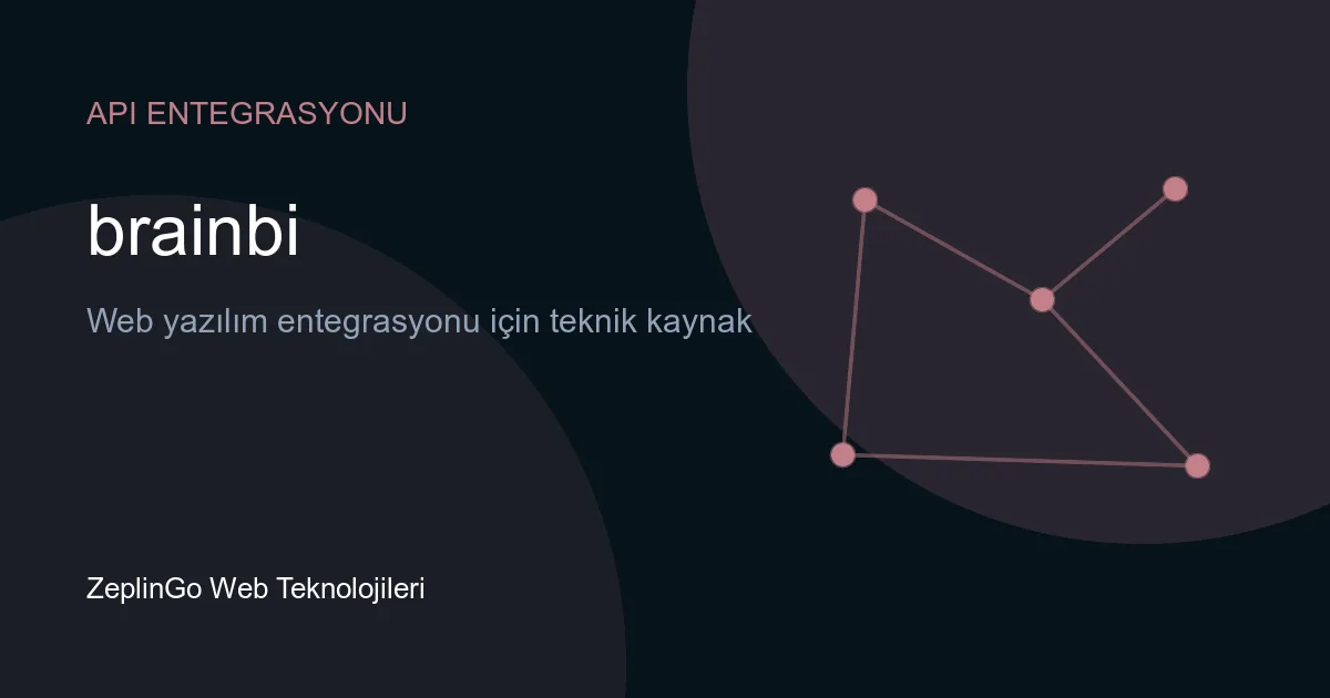brainbi API entegrasyonu