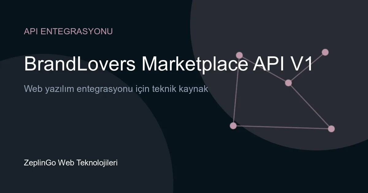 BrandLovers Marketplace API V1 entegrasyonu