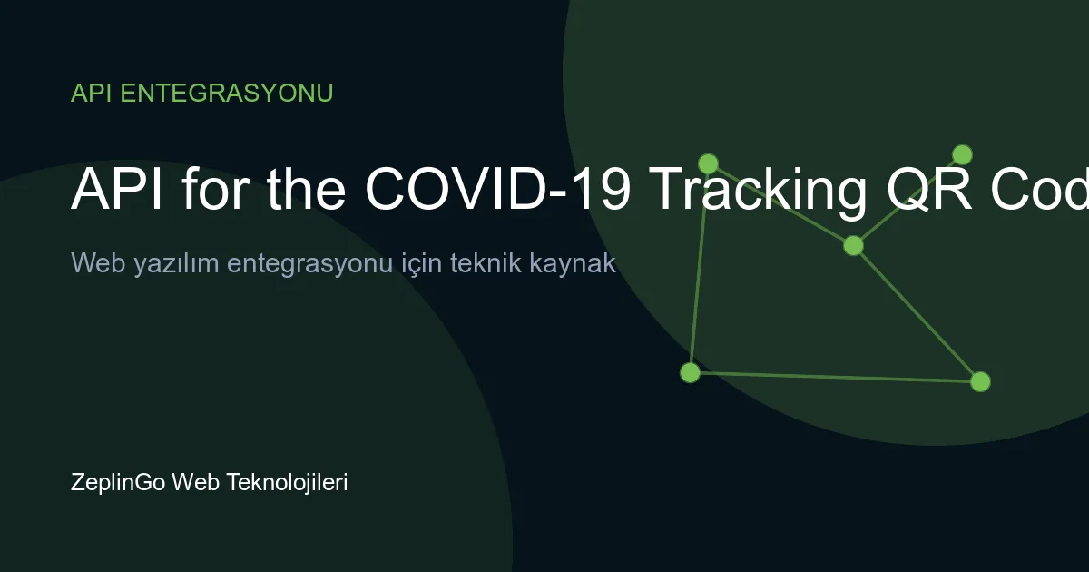 COVID-19 QR kod imzalama sunucusu API entegrasyonu