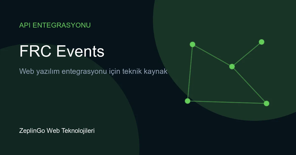 FRC Events API ile FIRST Robotics Competition verilerine erişim