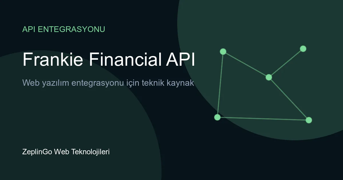 Frankie Financial API ile kimlik doğrulama ve uyumluluk entegrasyonu