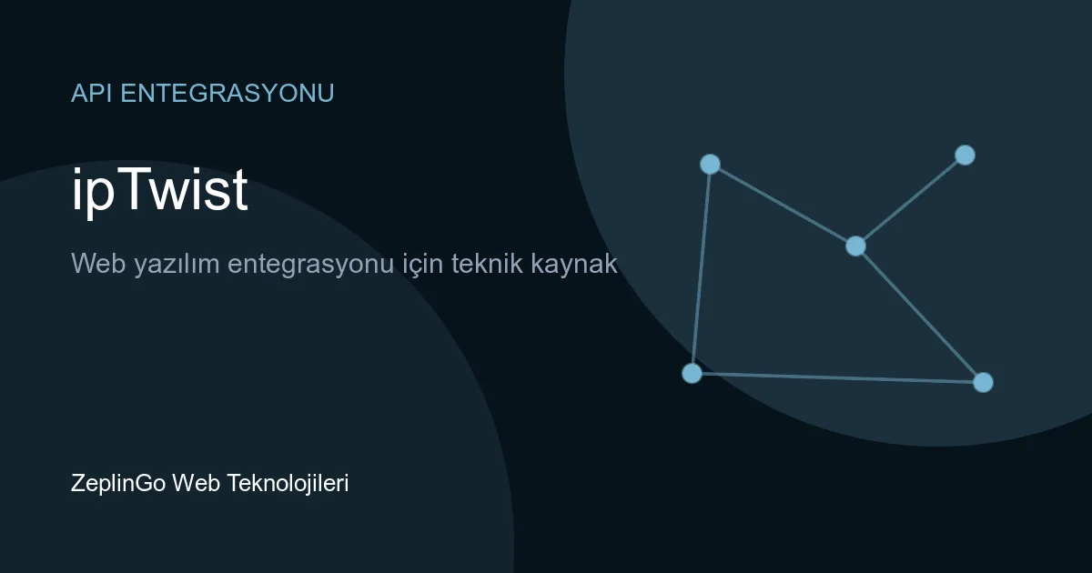 ipTwist IP Geolocation API entegrasyonu