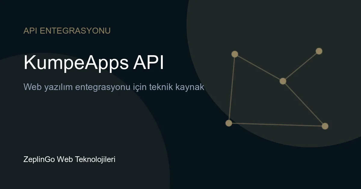 KumpeApps API entegrasyonu ve ZeplinGo web geliştirme hizmetleri