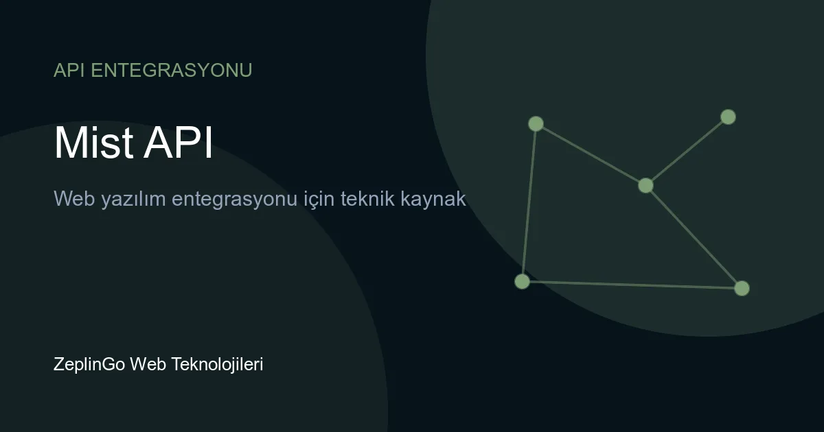 Mist API entegrasyonu ile ağ yönetimi