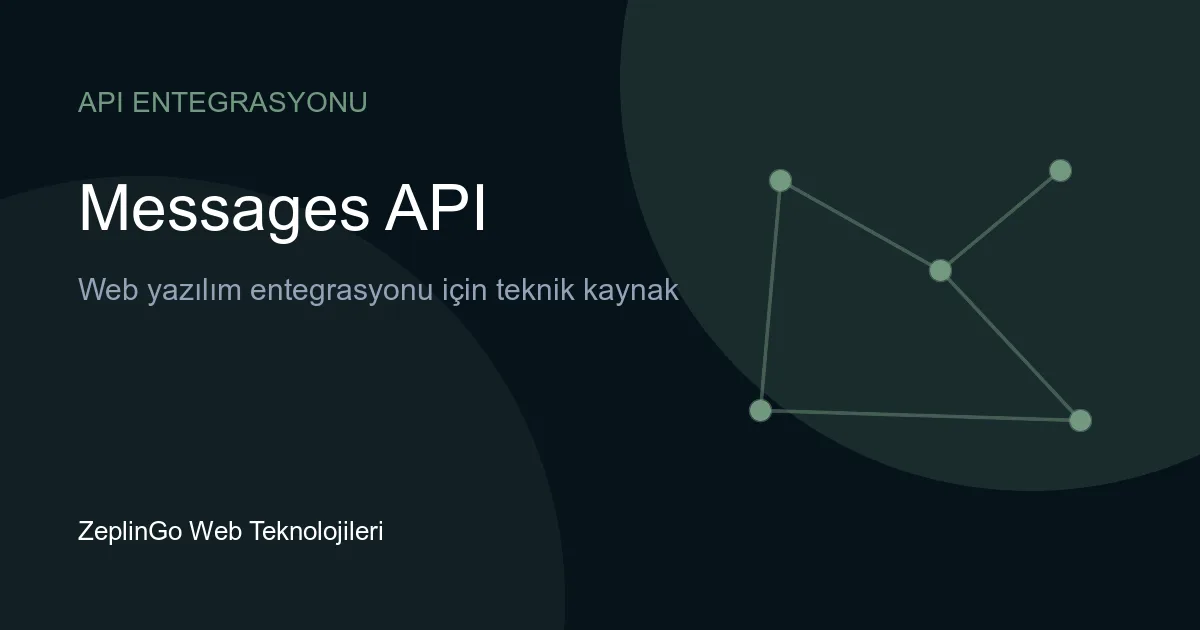 Messages API ile çok kanallı mesajlaşma entegrasyonu