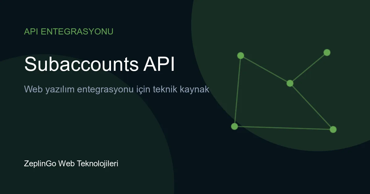 Subaccounts API ile alt hesap yönetimi şeması