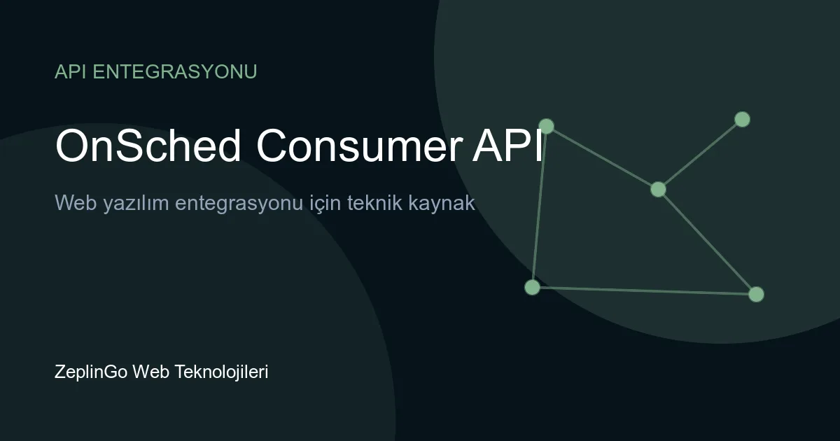OnSched Consumer API ile çevrimiçi rezervasyon entegrasyonu