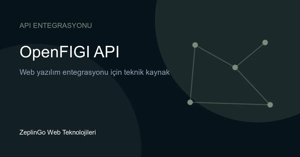 OpenFIGI API ile finansal veri entegrasyonu