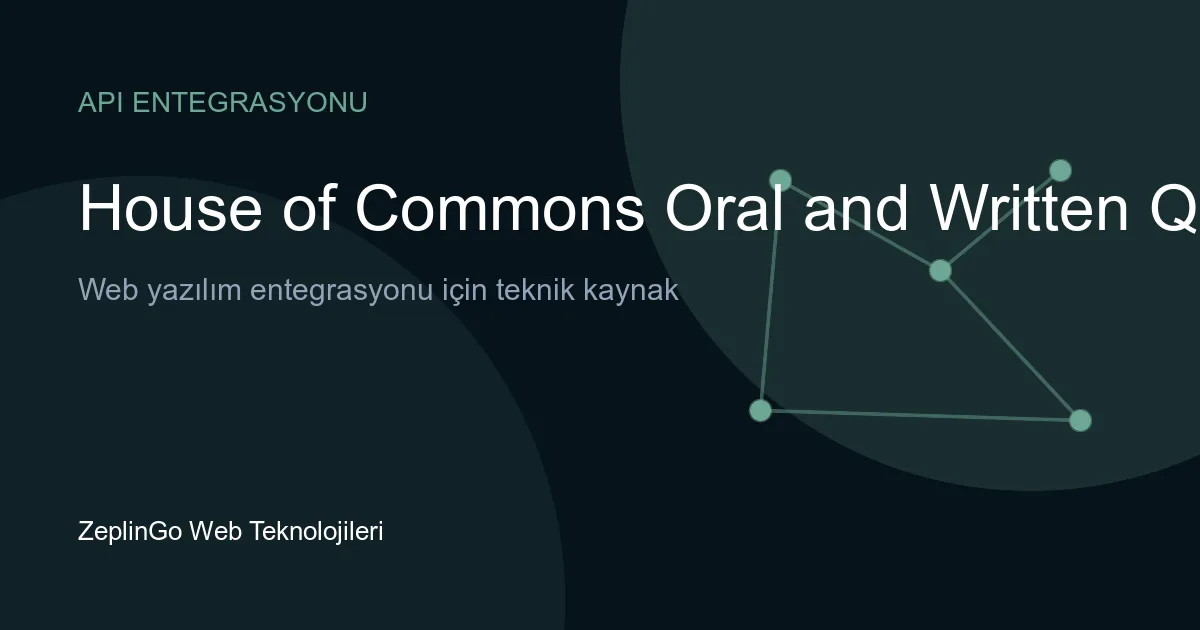 House of Commons Oral and Written Questions API ile ilgili temsili görsel