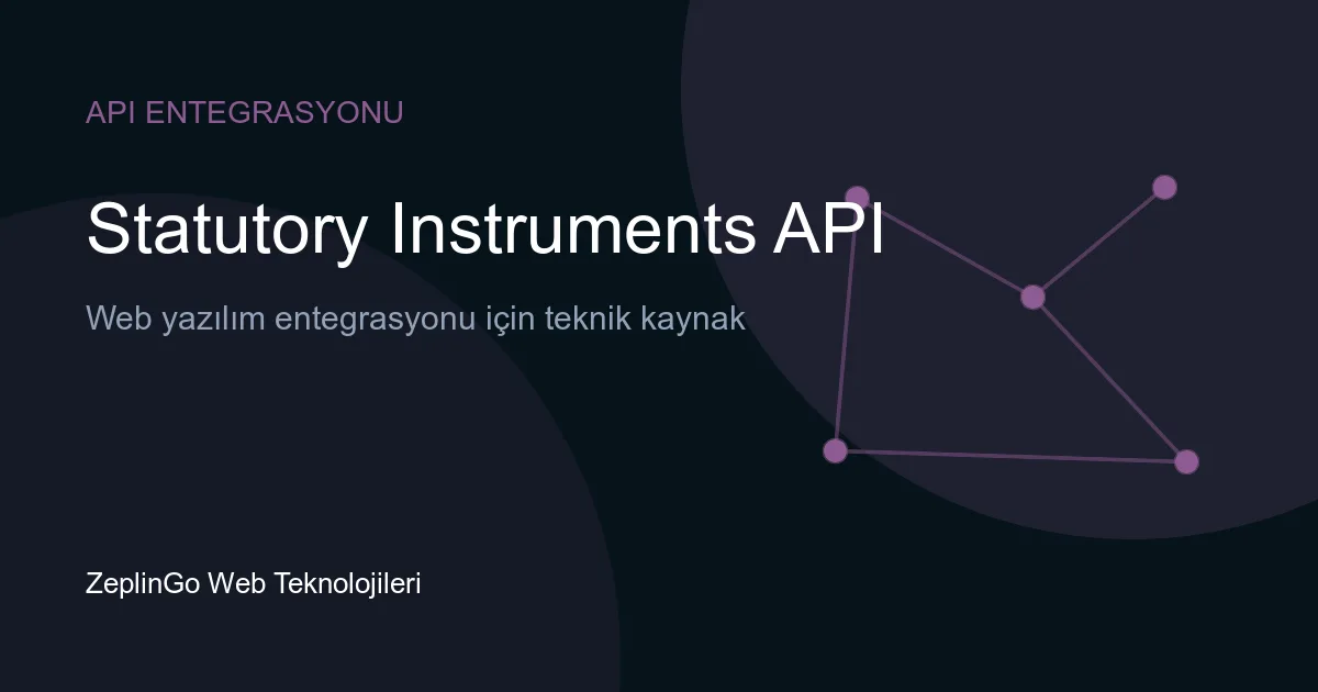 Statutory Instruments API ile Birleşik Krallık Parlamentosu ikincil mevzuat verilerine erişim