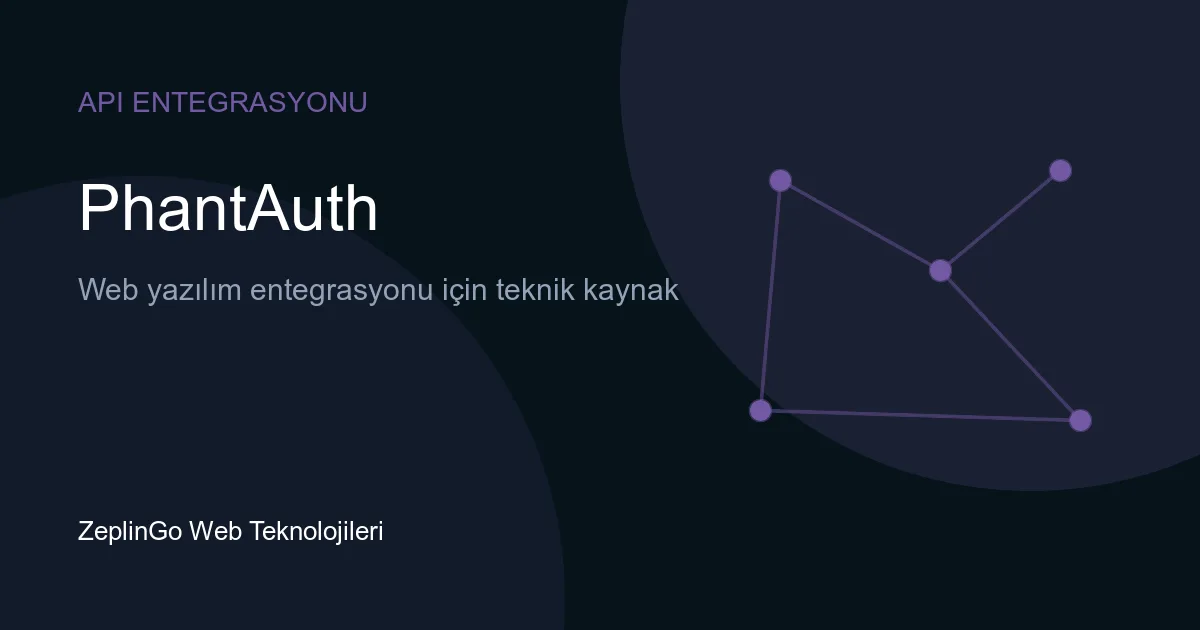 PhantAuth API entegrasyonu ile test kullanıcıları ve kimlik doğrulama akışları