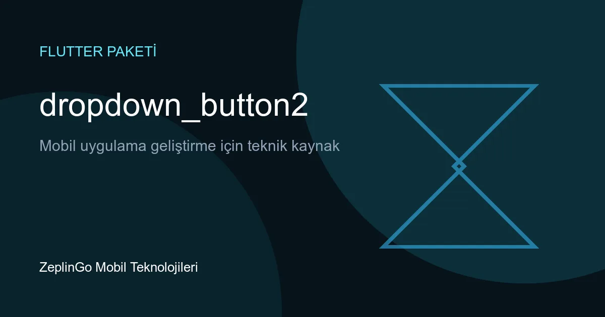dropdown_button2 Flutter paketi ile özelleştirilmiş dropdown menü örneği