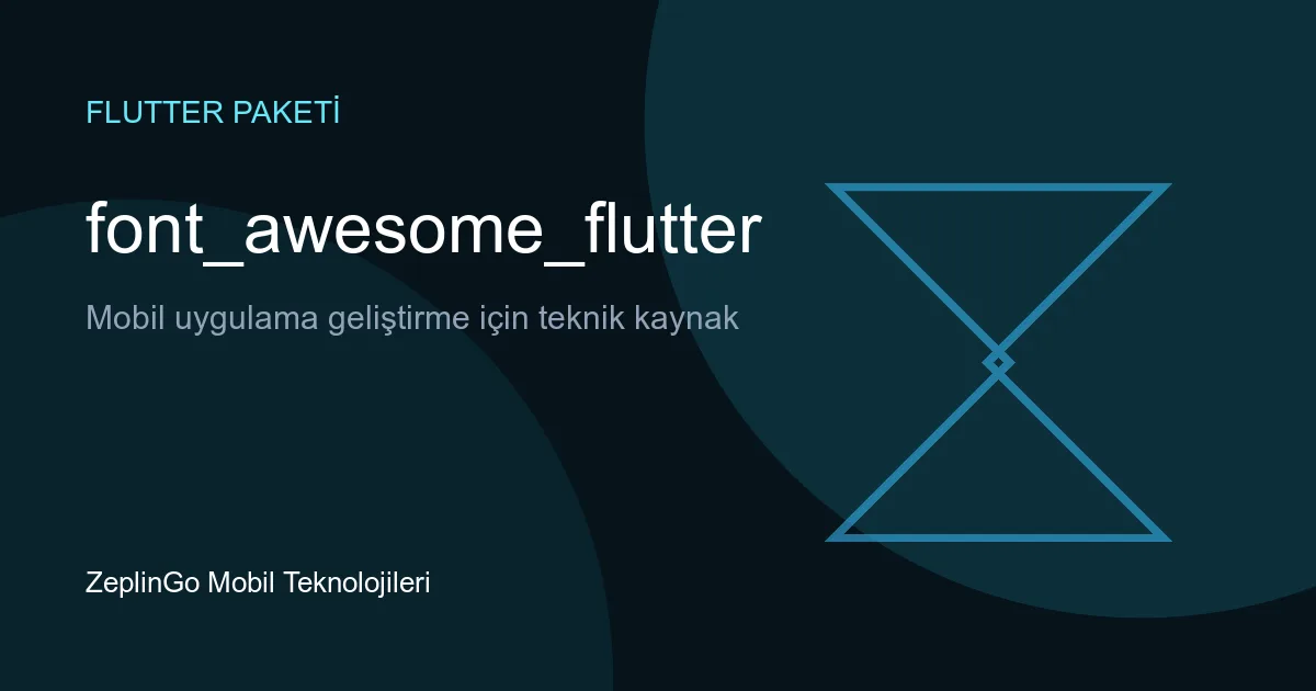 font_awesome_flutter paketi ile Flutter uygulamasında kullanılan Font Awesome ikonları