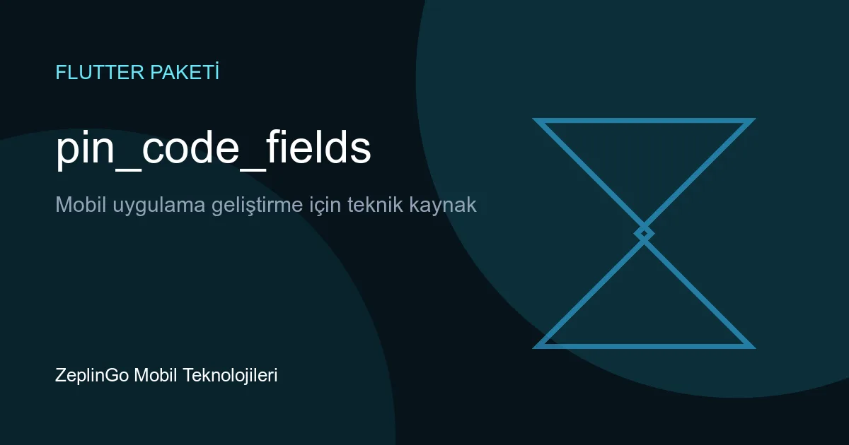pin_code_fields Flutter paketi ile PIN/OTP giriş alanı örneği
