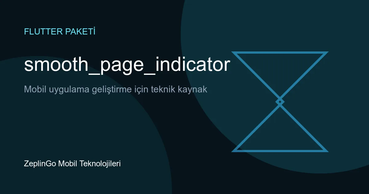 smooth_page_indicator Flutter paketi ile sayfa göstergesi örneği