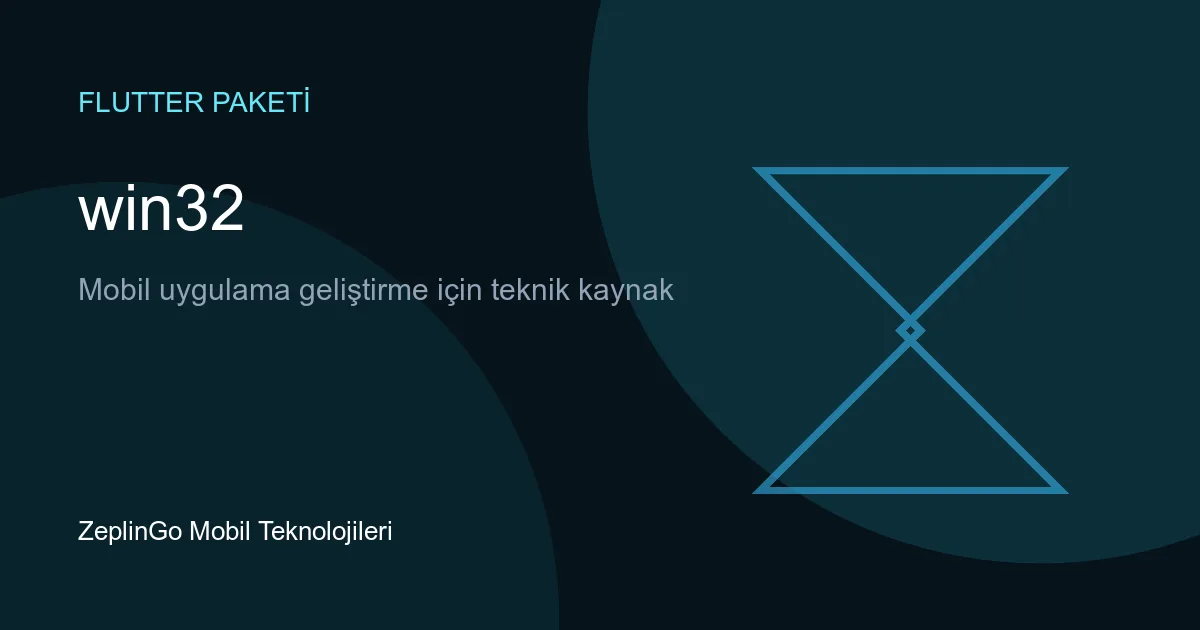 win32 Flutter paketi ile Windows API entegrasyonu