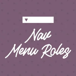 Nav Menu Roles WordPress eklentisi menü öğelerini kullanıcı rollerine göre gizleme ekranı